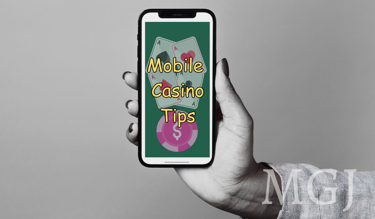 Mobile Casino Tips - MGJ